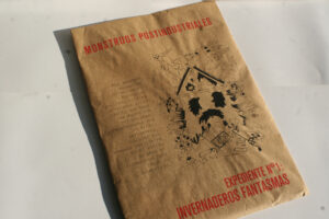 Monstruos Posindustriales. Expediente N°1: Invernaderos Fantasmas – Museo Pelumpen