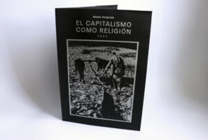 El capitalismo como religión – Walter Benjamin